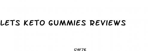 lets keto gummies reviews