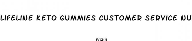 lifeline keto gummies customer service number