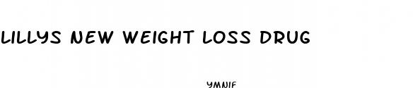 lillys new weight loss drug