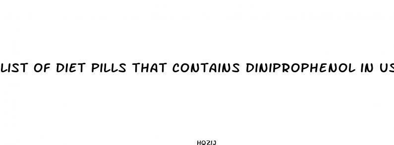 list of diet pills that contains diniprophenol in usa