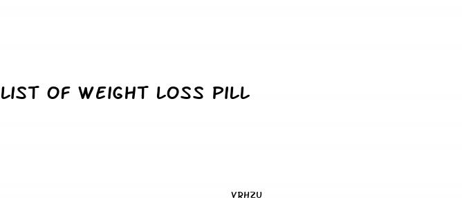 list of weight loss pill