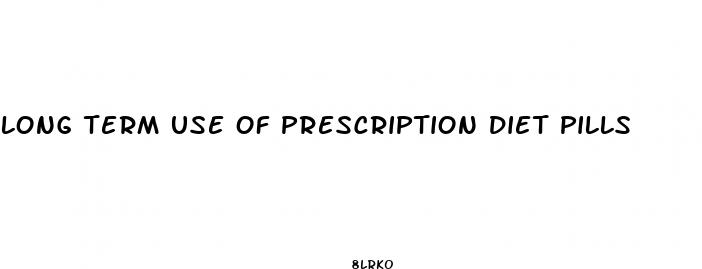 long term use of prescription diet pills