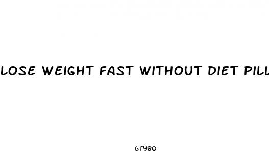 lose weight fast without diet pills