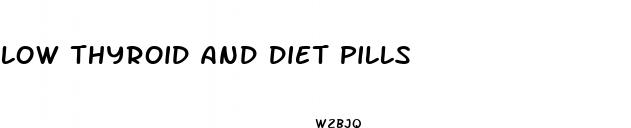 low thyroid and diet pills