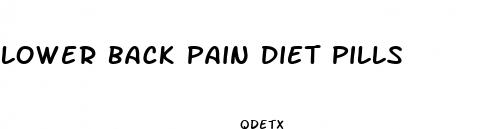 lower back pain diet pills