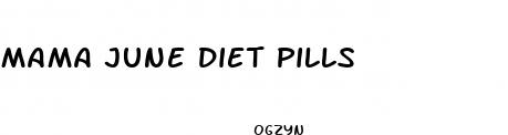 mama june diet pills