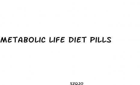 metabolic life diet pills