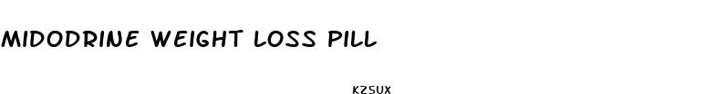 midodrine weight loss pill