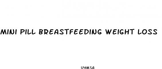 mini pill breastfeeding weight loss