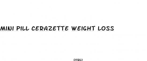 mini pill cerazette weight loss
