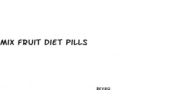 mix fruit diet pills