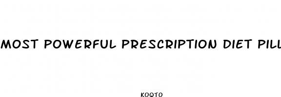most powerful prescription diet pill