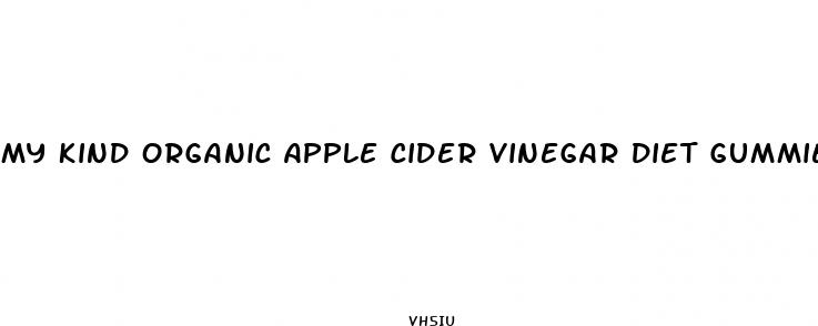 my kind organic apple cider vinegar diet gummies