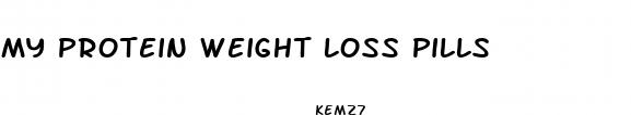 my protein weight loss pills
