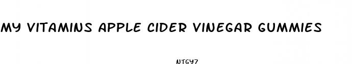 my vitamins apple cider vinegar gummies