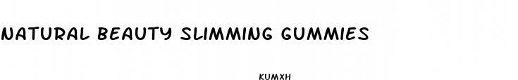 natural beauty slimming gummies