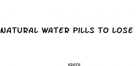 natural water pills to lose weight