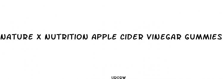 nature x nutrition apple cider vinegar gummies
