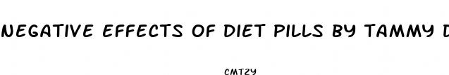 negative effects of diet pills by tammy dray