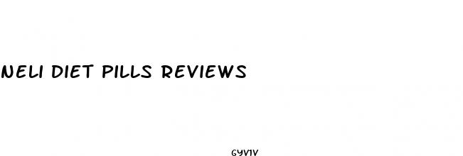 neli diet pills reviews