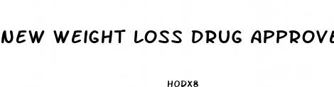 new weight loss drug approved