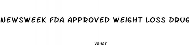 newsweek fda approved weight loss drug