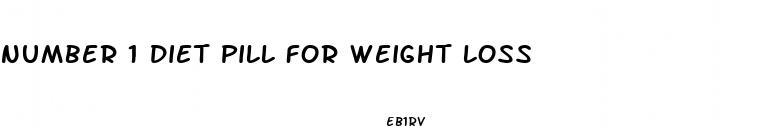 number 1 diet pill for weight loss