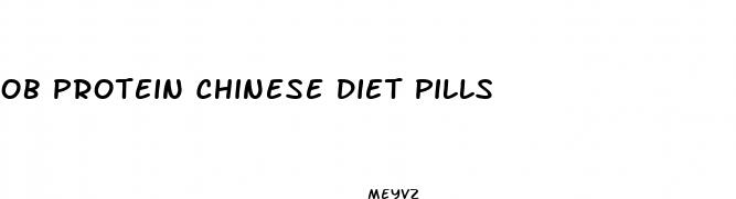 ob protein chinese diet pills
