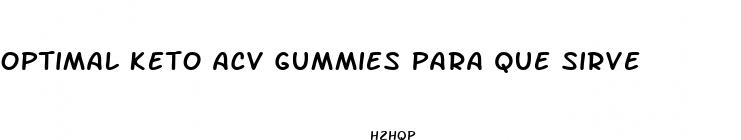 optimal keto acv gummies para que sirve