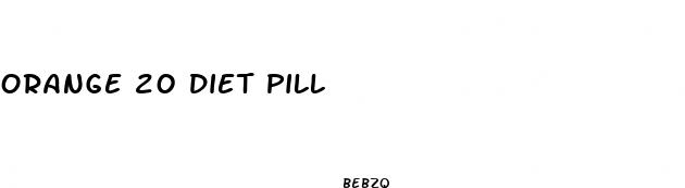 orange 20 diet pill
