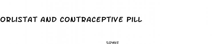orlistat and contraceptive pill