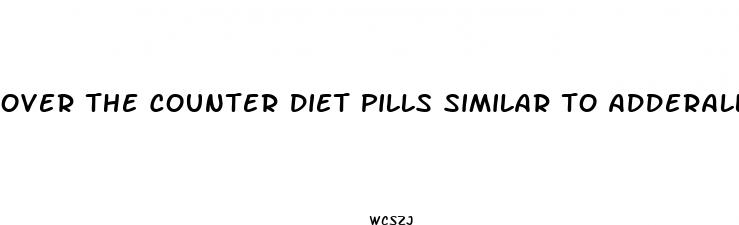 over the counter diet pills similar to adderall