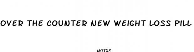 over the counter new weight loss pill fda approved