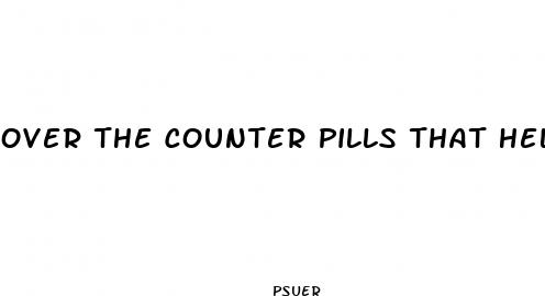 over the counter pills that help you lose weight fast