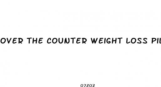 over the counter weight loss pills usa