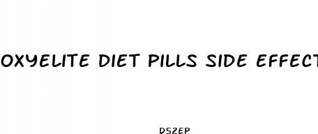 oxyelite diet pills side effects