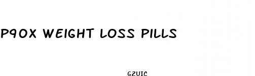 p90x weight loss pills