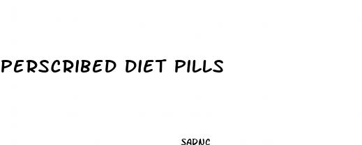 perscribed diet pills
