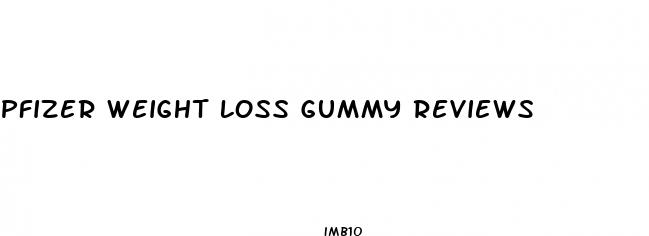 pfizer weight loss gummy reviews
