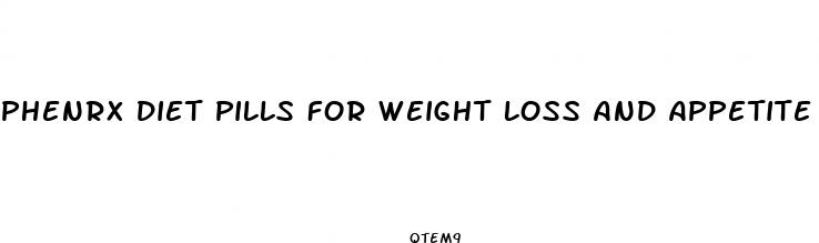 phenrx diet pills for weight loss and appetite suppression