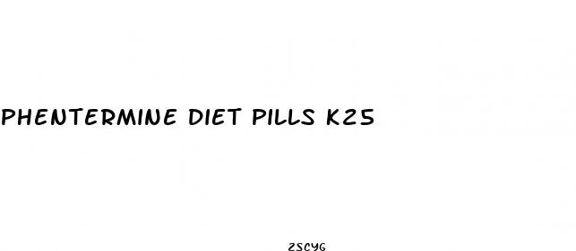phentermine diet pills k25