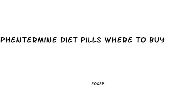 phentermine diet pills where to buy
