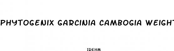 phytogenix garcinia cambogia weight loss pills