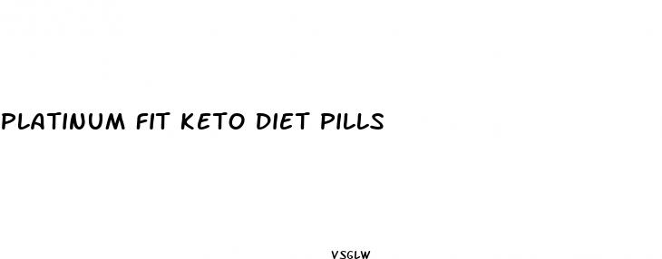platinum fit keto diet pills