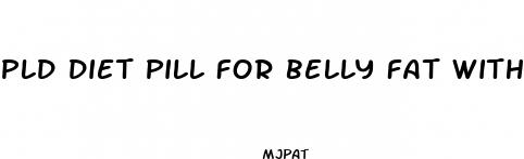 pld diet pill for belly fat with hormone balancing