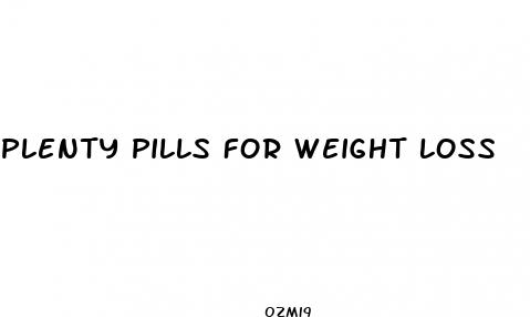 plenty pills for weight loss