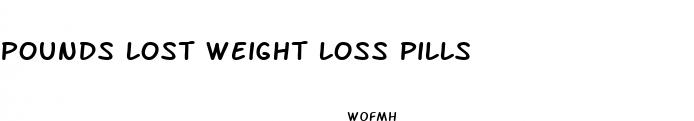 pounds lost weight loss pills