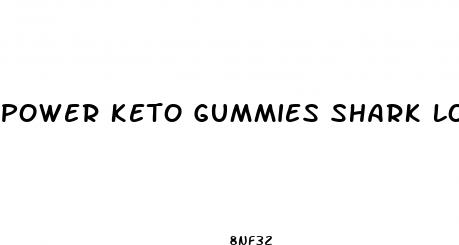 power keto gummies shark loss tank weight reviews