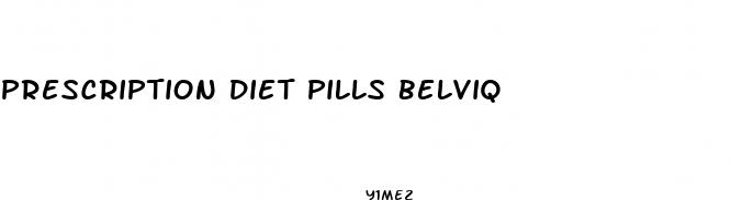 prescription diet pills belviq