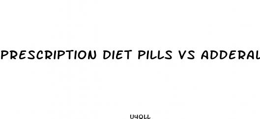 prescription diet pills vs adderall